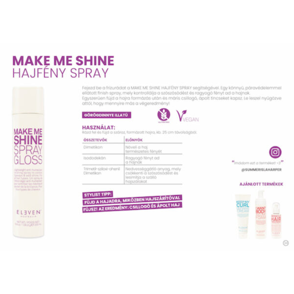 MAKE ME SHINE - HAJFÉNY ÉS SZÖSZÖSÖDÉSGÁTLÓ SPRAY 200 ML - Image 2